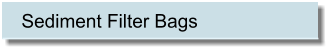 Sediment Filter Bags